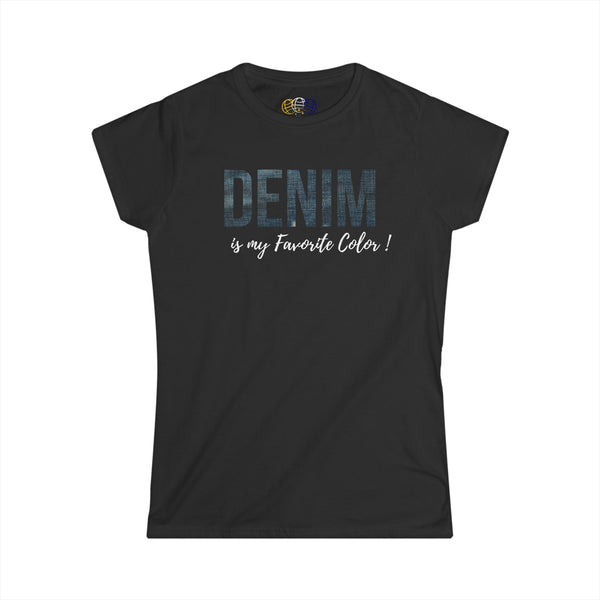 Denim is My Favorite Color Women’s Graphic T-Shirt