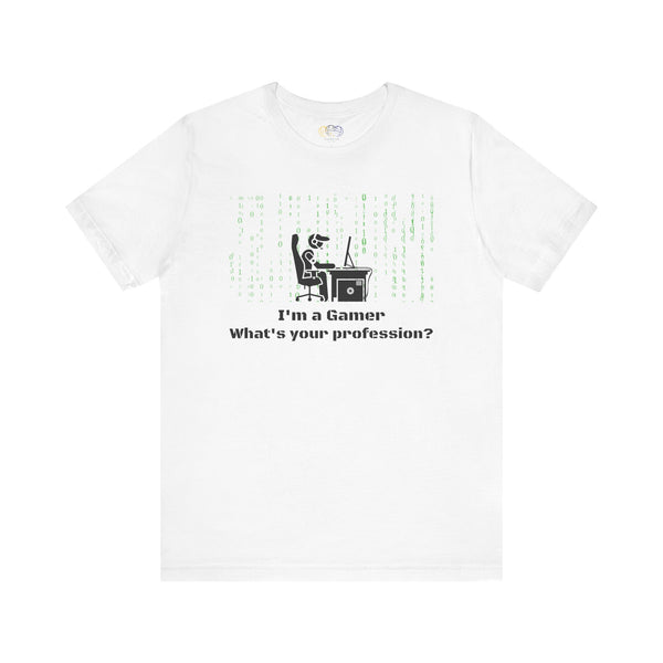 I'm a Gamer What's Your Profession Men's Graphic T-Shirt