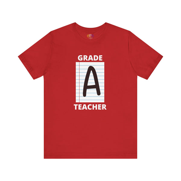 Grade A Teacher Unisex Graphic T-Shirt