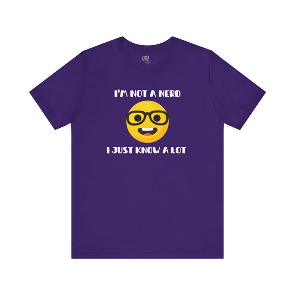 I'm Not A Nerd I Just Know A Lot Emoji Icon Unisex Graphic T-Shirt