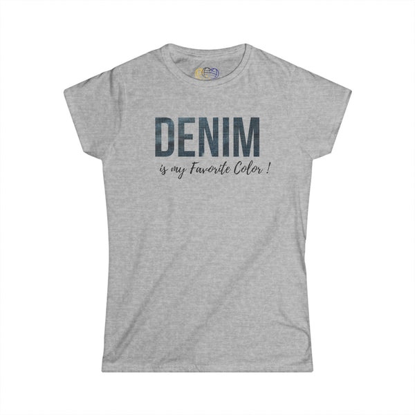 Denim is My Favorite Color Women’s Graphic T-Shirt