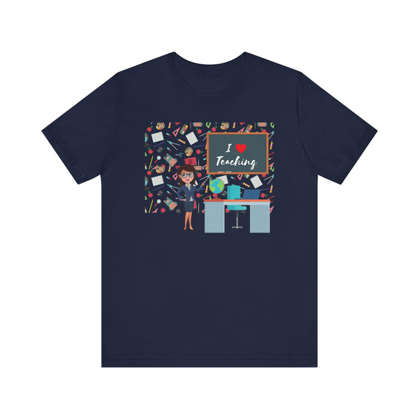 I Love Teaching Graphic T-Shirt
