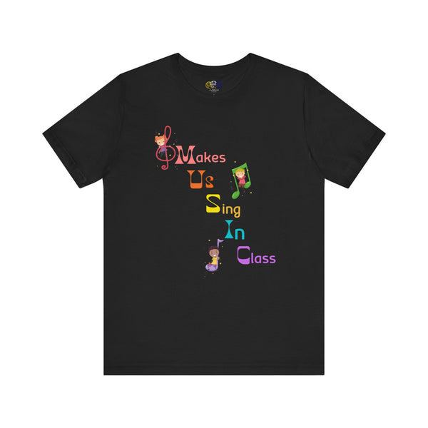 Music Makes Us Sing In Class Women's Graphic T-Shirt