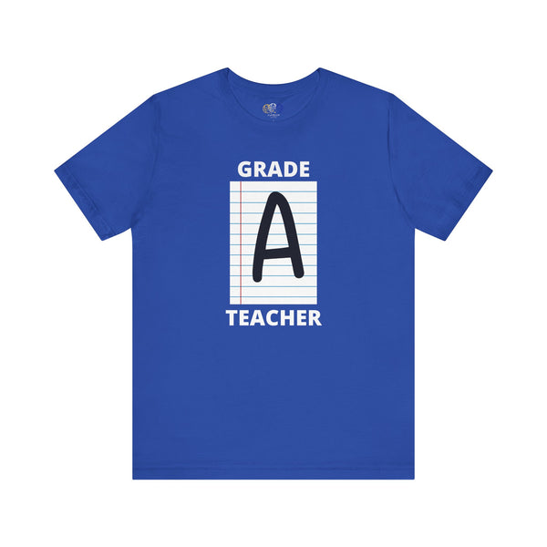 Grade A Teacher Unisex Graphic T-Shirt