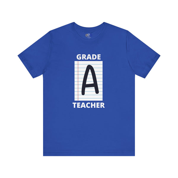 Grade A Teacher Unisex Graphic T-Shirt