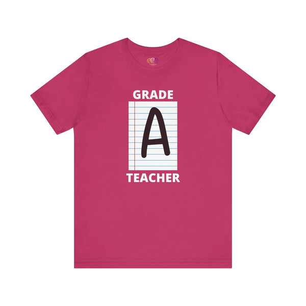 Grade A Teacher Unisex Graphic T-Shirt