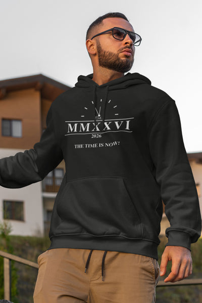 2026 The Time Is Now  Men's' Graphic Hoodie
