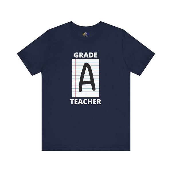 Grade A Teacher Unisex Graphic T-Shirt