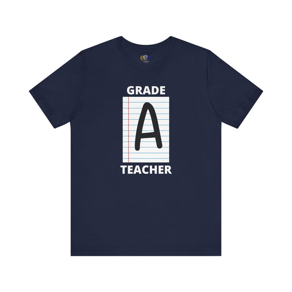 Grade A Teacher Unisex Graphic T-Shirt