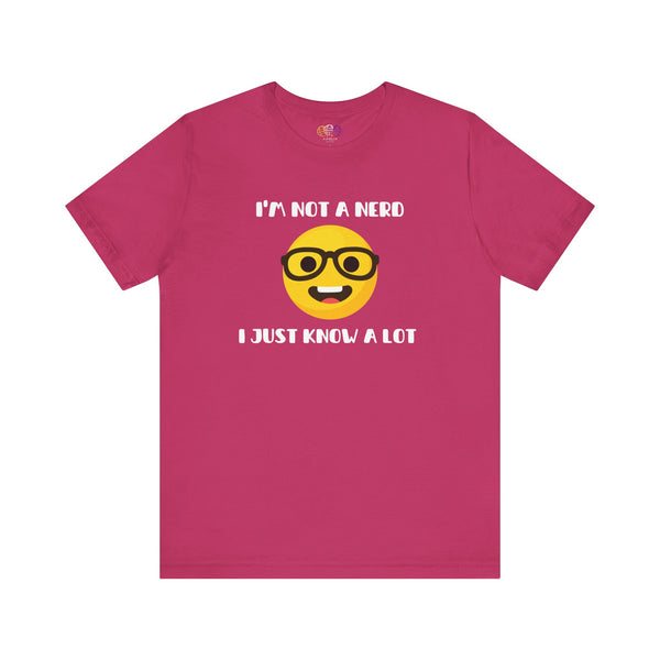 I'm Not A Nerd I Just Know A Lot Emoji Icon Unisex Graphic T-Shirt
