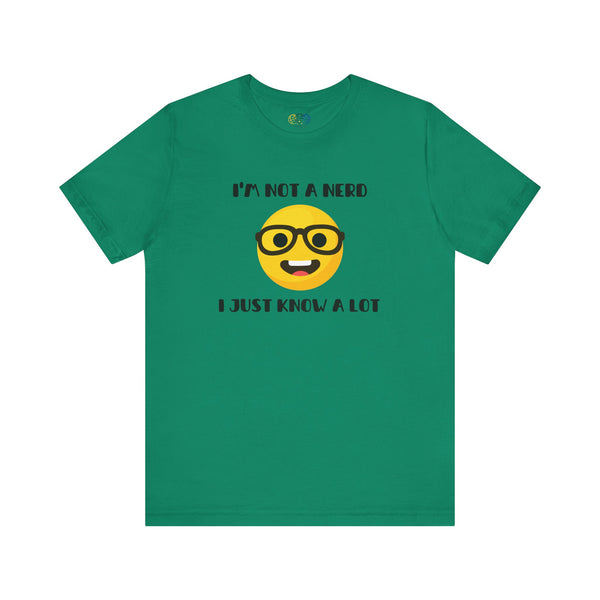 I'm Not A Nerd I Just Know A Lot Emoji Icon Unisex Graphic T-Shirt