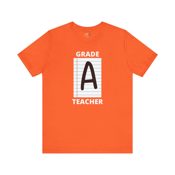 Grade A Teacher Unisex Graphic T-Shirt