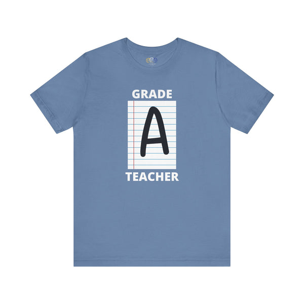 Grade A Teacher Unisex Graphic T-Shirt